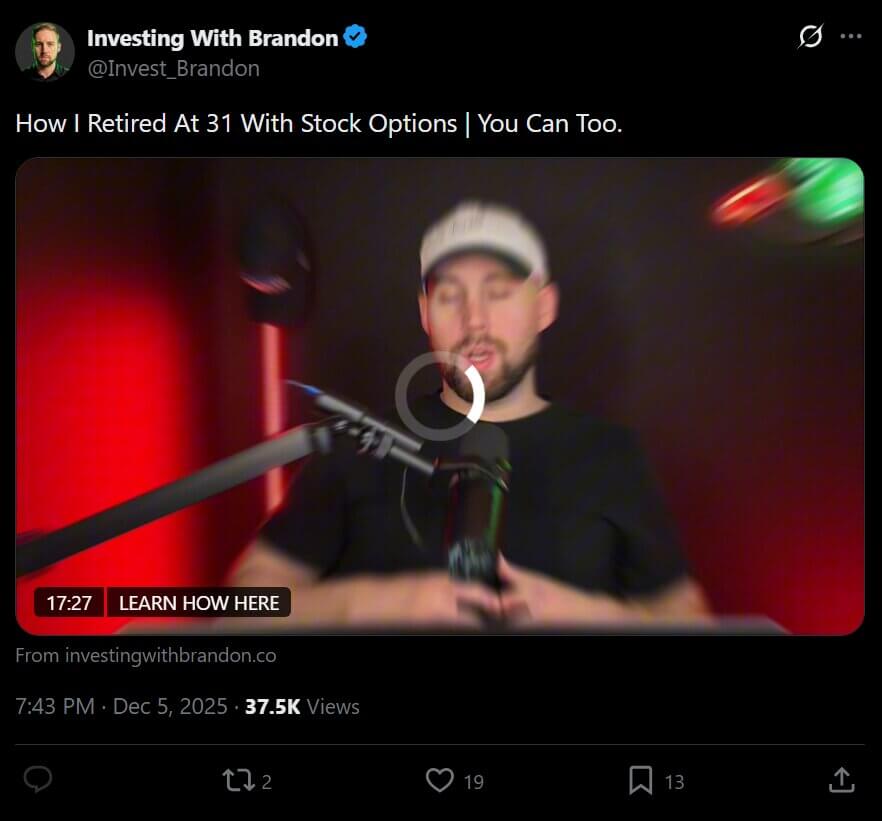 Investing With Brandon video claiming he retired at 31 with stock options